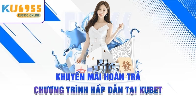 Chương trình khuyến mãi hoàn trả hấp dẫn K6955