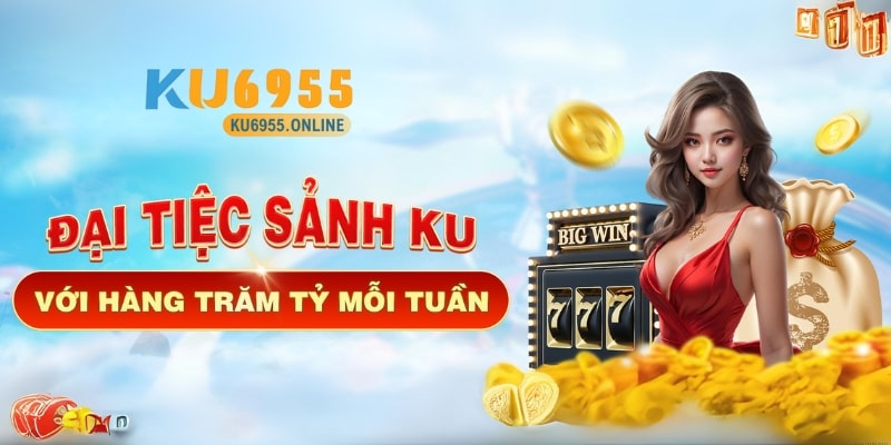 Khuyến mãi trăm tỷ Ku6955